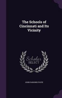 Produktbild: The Schools of Cincinnati and Its Vicinity