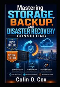 Produktbild: Mastering Storage, Backup and Disaster Recovery Consulting - Special Edition