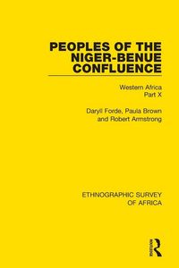 Produktbild: Peoples of the Niger-Benue Confluence (The Nupe. The Igbira. The Igala. The Idioma-speaking Peoples)
