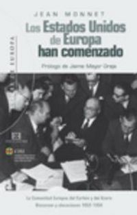 Produktbild: Los Estados Unidos de Europa han comenzado : la Comunidad Europea del carb&oacute;n y del acero, discursos y alocuciones 1952-1954