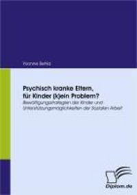 Produktbild: Psychisch kranke Eltern, f&uuml;r Kinder (k)ein Problem?