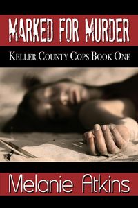 Produktbild: Marked for Murder (Keller County Cops, #1)
