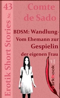 Produktbild: BDSM: Wandlung - Vom Ehemann zur Gespielin der eigenen Frau