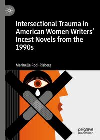 Produktbild: Intersectional Trauma in American Women Writers' Incest Novels from the 1990s