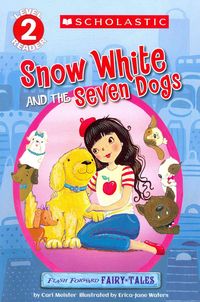 Produktbild: Scholastic Reader Level 2: Flash Forward Fairy Tales: Snow White and the Seven Dogs