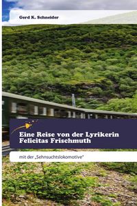 Produktbild: Eine Reise von der Lyrikerin Felicitas Frischmuth