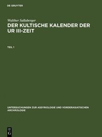Produktbild: Der kultische Kalender der Ur III-Zeit