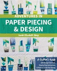 Produktbild: Adventures in Paper Piecing & Design