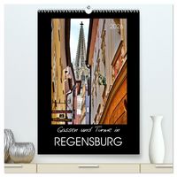 Produktbild: Gassen und T&uuml;rme in Regensburg (hochwertiger Premium Wandkalender 2026 DIN A2 hoch), Kunstdruck in Hochglanz