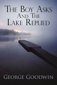 Produktbild: The Boy Asks and the Lake Replied