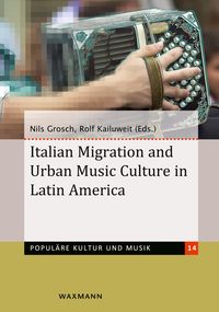 Bild vom Artikel Italian Migration and Urban Music Culture in Latin America vom Autor 