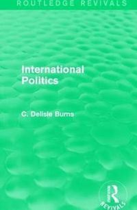 Produktbild: Delisle Burns, C: International Politics