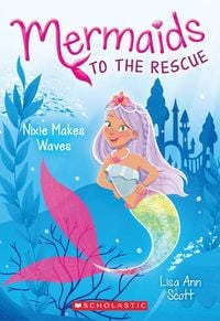 Produktbild: Nixie Makes Waves (Mermaids to the Rescue #1)