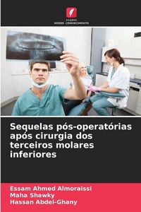 Produktbild: Sequelas p&oacute;s-operat&oacute;rias ap&oacute;s cirurgia dos terceiros molares inferiores