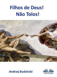 Produktbild: Filhos De Deus! N&atilde;o Tolos!