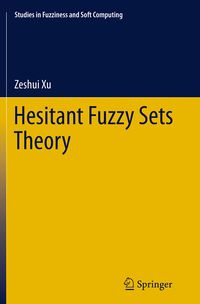 Produktbild: Hesitant Fuzzy Sets Theory