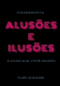 Produktbild: Cidadescrita: Alus&otilde;es E Ilus&otilde;es