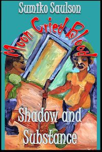 Produktbild: Shadows and Substance (The Moon Cried Blood, #5)