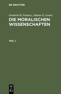Produktbild: Die moralischen Wissenschaften. Teil 1
