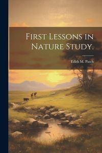 Produktbild: First Lessons in Nature Study.