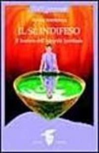 Produktbild: Il s&eacute; indifeso. Il sentiero dell'integrit&agrave; spirituale