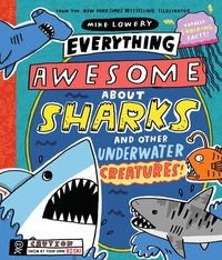 Produktbild: Everything Awesome about Sharks and Other Underwater Creatures!