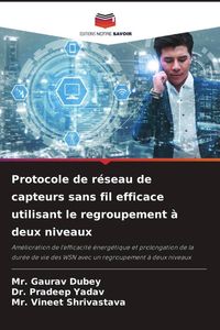 Produktbild: Protocole de r&eacute;seau de capteurs sans fil efficace utilisant le regroupement &agrave; deux niveaux