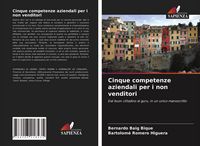 Produktbild: Cinque competenze aziendali per i non venditori