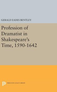 Produktbild: Profession of Dramatist in Shakespeare's Time, 1590-1642