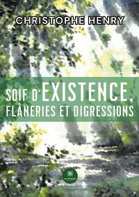 Produktbild: Soif d'existence, fl&acirc;neries et digressions