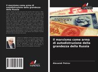 Produktbild: Il marxismo come arma di autodistruzione della grandezza della Russia