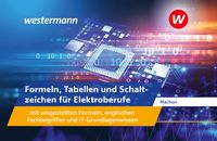 Produktbild: Formeln, Tabellen und Schaltzeichen f&uuml;r Elektroberufe mit umgestellten Formeln, englischen Fachbegriffen und IT-Grundlagenwissen