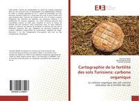Produktbild: Cartographie de la fertilit&eacute; des sols Tunisiens: carbone organique