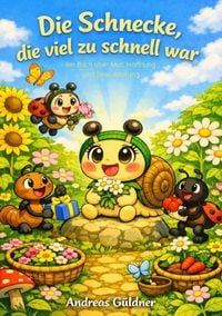 Produktbild: Die Schnecke, die viel zu schnell war