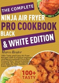 Produktbild: The Complete Ninja Air Fryer Pro Cookbook Black &amp; White Edition