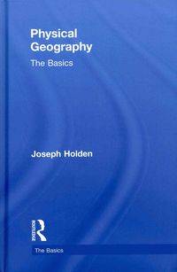 Produktbild: Holden, J: Physical Geography: The Basics