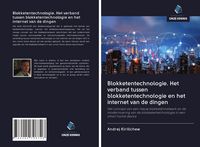 Produktbild: Blokketentechnologie. Het verband tussen blokketentechnologie en het internet van de dingen
