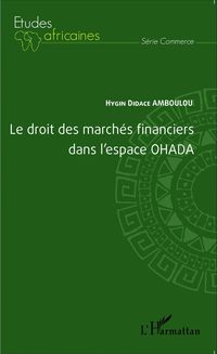 Produktbild: Le droit des march&eacute;s financiers dans l'espace OHADA