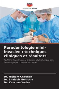 Produktbild: Parodontologie mini-invasive : techniques cliniques et r&eacute;sultats