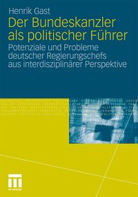 Produktbild: Der Bundeskanzler als politischer F&uuml;hrer