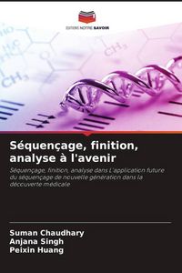 Produktbild: S&eacute;quen&ccedil;age, finition, analyse &agrave; l'avenir