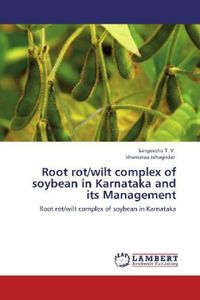 Produktbild: T. V. , S: Root rot/wilt complex of soybean in Karnataka and