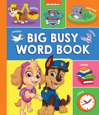 Produktbild: Paw Patrol: PAW Patrol Big, Busy Word Book