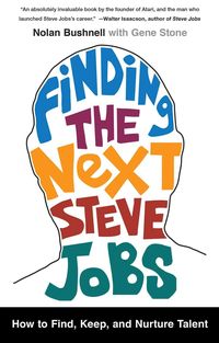 Bild vom Artikel Finding the Next Steve Jobs vom Autor Nolan Bushnell