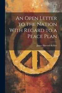 Produktbild: An Open Letter to the Nation With Regard to a Peace Plan