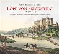 Produktbild: K&ouml;pp von Felsenthal 1814&ndash;2014