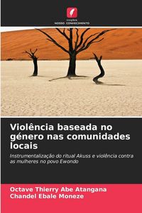 Produktbild: Viol&ecirc;ncia baseada no g&eacute;nero nas comunidades locais