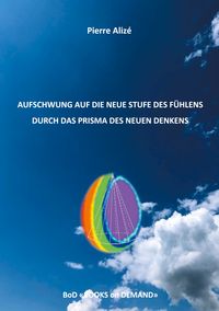 Produktbild: Aufschwung auf die neue Stufe des F&uuml;hlens durch das Prisma des neuen Denkens