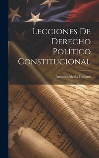 Produktbild: Lecciones De Derecho Pol&iacute;tico Constitucional