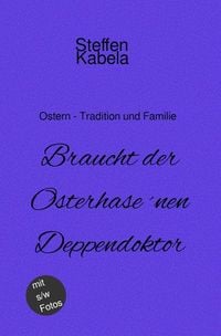 Produktbild: Braucht der Osterhase &acute;nen Deppendoktor